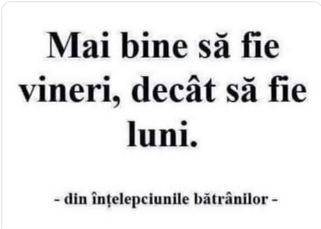 Mai bine vineri decat luni...