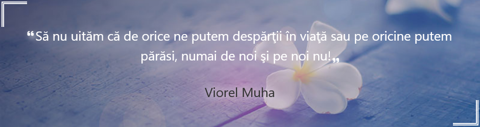 Sa nu uitam... Viorel Muha...