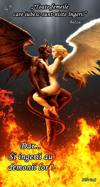 Toate femeile care iubesc sunt nişte îngeri.   Honore de Balzac